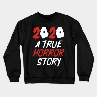 2020 A True Horror Story Crewneck Sweatshirt